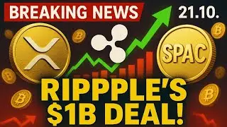 XRP NEWS: 21.10. XRP SPAC Bonanza &mdash; $1 Billion Ripple-Backed Vehicle Shakes Up the Market