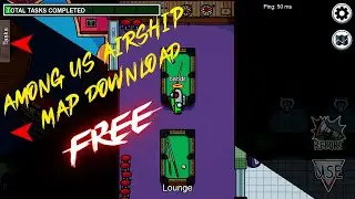 AMONG US || LATEST AIRSHIP MAP FREE DOWNLOAD!!! || THE BANDIT GANG ||