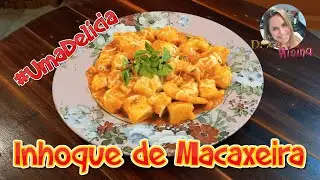 Receita de INHOQUE com massa de MACAXEIRA com CAMARÃO AO MOLHO DE TOMATE. Para o NATAL E ANO NOVO