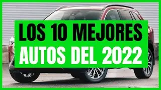 Los 10 MEJORES AUTOS del 2022 | Rodrigo de Motoren