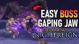 ELDEN RING NIGHTREIGN: Gaping Jaw &mdash; лёгкий гайд по боссу и лучшая сборка