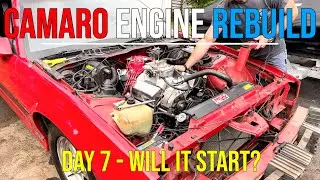 1985 IROC Camaro 305 Engine Rebuild - Day 7: Will It Start