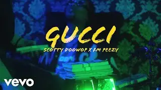 Scotty Doowop - GUCCI (Official Music Video) ft. FM PEEZY