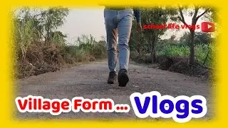 Village form... Vlogs | school life vlogs &bull; 7.5 M views 1 days ago &bull; .. | My first vlogs