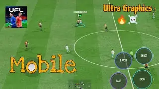 UFL Football Mobile Ultra Graphics Gameplay 🔥