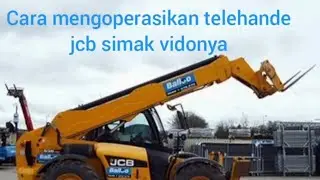Cara mengoperasikan telehandler jcb