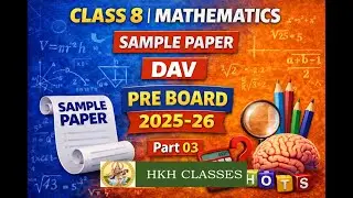 Class 8 Maths Sample Paper | DAV Pre-Board 2025-26 | Full Solution | Part 03
