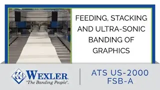 Automatic Feeding, Stacking, & Banding of Printed Graphics - US-2000 FSB-A