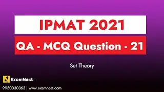 IPMAT 2021 | Question - 21 | QA | MCQ | Section - 2 | IPMAT Original question | Set Theory