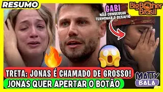 🟡RESUMO DA FESTA: SAMIRA SURTA com JONAS; JONAS CHORA e quer DESISTIR / GABI SE DEU MAL #bbb #bbb26