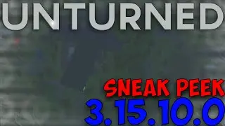 Unturned Sneak Peek 13.15.10.0-Airdrops and More!