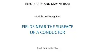 Fields near the Surface of a Conductor
