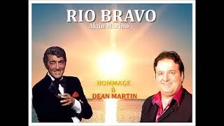 Rio Bravo ( COVER 2026 INEDIT ) HOMMAGE A DEAN MATIN