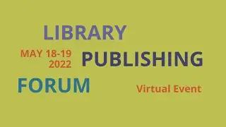 LPForum 2022 (virtual): Introducing Lantern: A Multiformat OER Publishing Toolkit