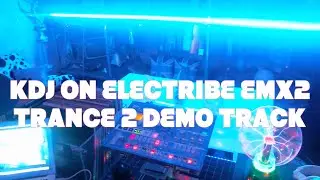 KDJ ON KORG ELECTRIBE EMX-2 [TRANCE #2 DEMO TRACK]