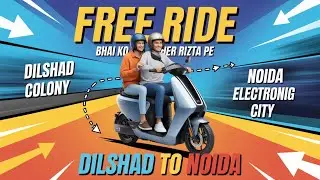 Ather Rizta se Bhai ko Free Ride From Dilshad Colony to Noida Electronic City