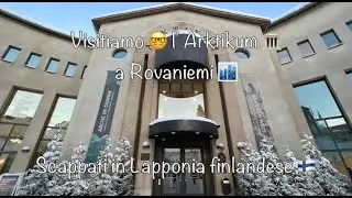 Visitiamo 🤓 l' Arktikum 🏛️ a Rovaniemi 🏙️ 🇫🇮