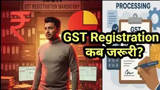 When is GST Registration Mandatory? | Turnover Limit, Penalty & Rules Explained Hindi