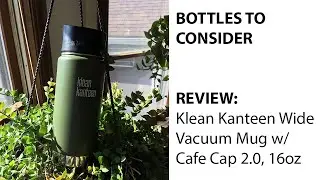 Review: Klean Kanteen Wide Vacuum Mug with Cafe Cap 2.0 -- 16 fl. Oz.