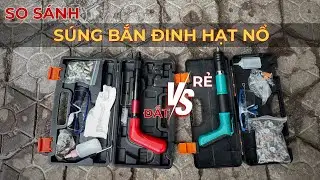 So S&aacute;nh S&uacute;ng Bắn Đinh Hạt Nổ Rẻ V&agrave; Đắt | Điện M&aacute;y Đăng Nga