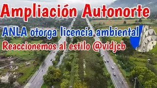 Ampliación Autopista norte hasta la calle 245 con luz verde de la ANLA