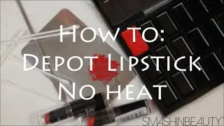 How To Depot Lipstick without melting (no heat)