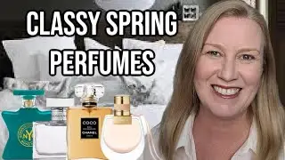 Classy Spring Fragrance Collection: My Most Elegant Picks
