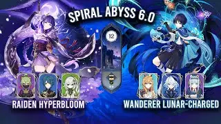 Spiral Abyss 6.0 - C3 Raiden Hyperbloom & C0 Wanderer Lunar-Charged | Genshin Impact