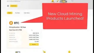 Binance New Cloud Mining Launched (2023-05-18) - for BTC mining Subscription Starts At: 2023-05-18