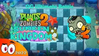 Ultimate Battle Sunken Kingdom OG Version FanMade | PvZ 2 | Mr. Papirin