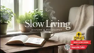 history and philoshophy of slow living