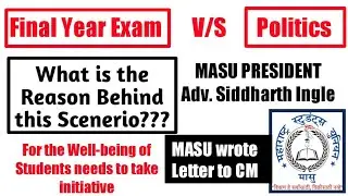 Final Year Exams Vs Politics | MASU | Main Reasons | Examination Updates | Ashish Sir