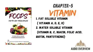 Foods Facts and Principals|| chapter 5 Vitamin || Audio Overview|| Easy Revision| Easy knowledge 