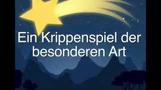 Krippenspiel - St. Mariae Geburt M&uuml;lheim / Weihnachten 2020