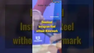 How to Download Instagram Reel without Watermark.