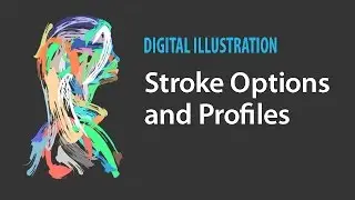 Digital Illustration - Stroke Options and Profiles