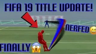 OMG FIFA 19 TITLE UPDATE 7😊- GK MOVEMENT & TIMED FINESSE SHOTS PATCHED?! #FIFA19 Ultimate Team!