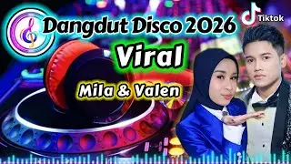 DANGDUT viral terbaru DISCO TERBARU 2026 viral Valen dan Mila FYP TIKTOK  