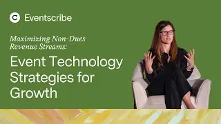 Maximizing Non Dues Revenue Streams: Event Technology Strategies for Growth