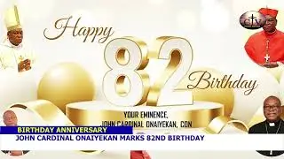 John Cardinal Onaiyekan Marks 82nd Birthday