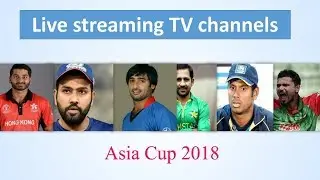 Asia Cup 2018 live streaming TV channels list