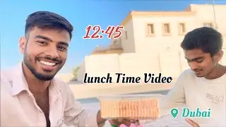 Ham Or Dost Ki Vlog Video | Lunch Time Full Enjoy Video 