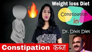 Constipation in Dr Dixit Diet plan | Dr Jagannath Dixit effortless weight loss diet plan in HINDI