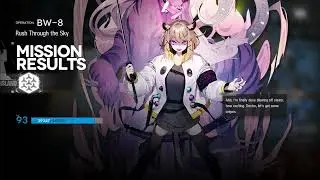 BW-8 без 6 звёздочных Нормал и Challenge Mod《Arknights》 It's Been A While