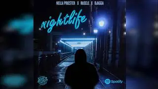 Nella Priester X Rascle X Djagga - Nightlife (prod.Djagga) |NU OP SPOTIFY|