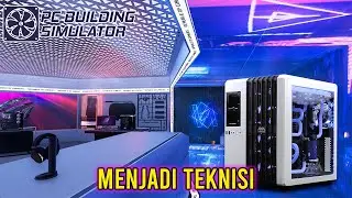 PC Building Simulator - Merakit PC Impian didalam GAME!