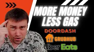 Make More MONEY, Use Less GAS As A Uber Eats, Grubhub & DoorDash Driver