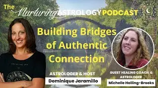 Building Bridges of Authentic Connection with Michelle Holling-Brooks