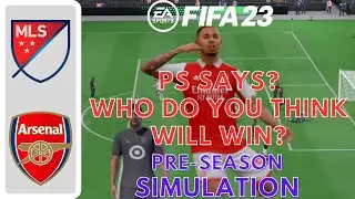 FIFA 23 Simulation - MLS All-Stars VS Arsenal | Friendly Match Showdown!