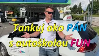 Tankovanie autoškola FUN